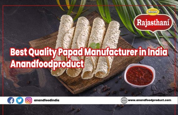 Best Quality Papad Manufacturer in India - Anandfoodproduct