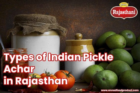Types of Indian Pickle, Achar, in Rajasthan